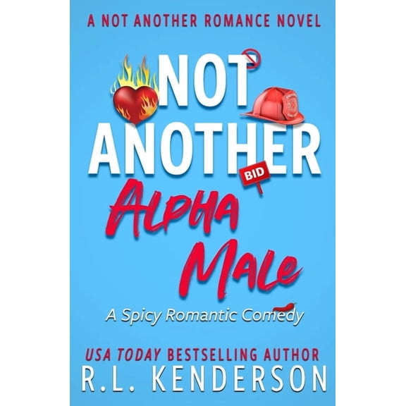 Not Another Romance Not Another Alpha Male, (Paperback)