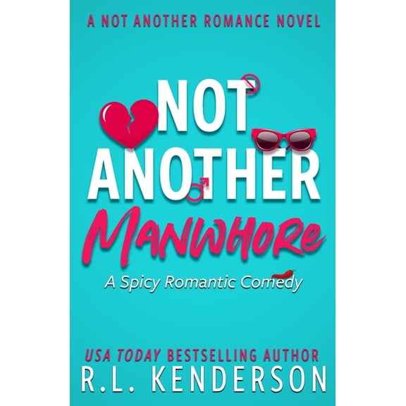 Not Another Romance Not Another Manwhore, (Paperback)