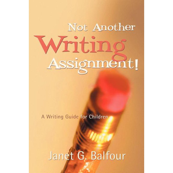 Not Another Writing Assignment!, (Paperback)