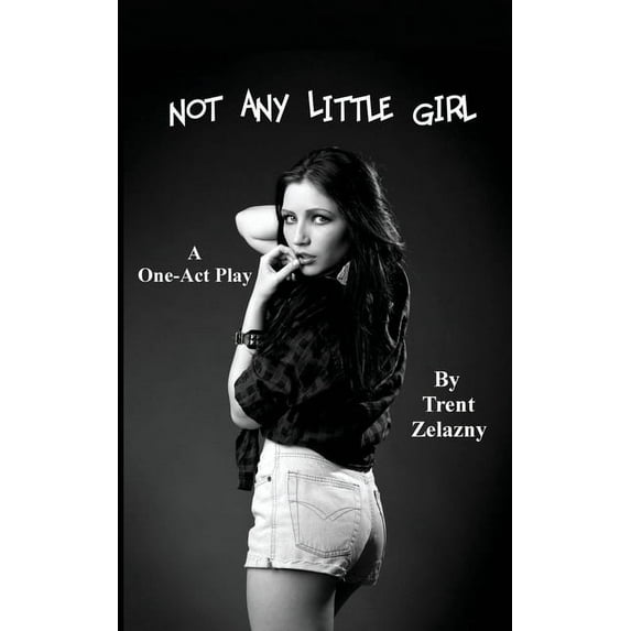 Not Any Little Girl (a One-Act Play) (Paperback)