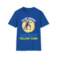 thumbnail image 1 of Not Arguing I'm Just Explaining Why It Wasn't A Yellow Card T-Shirt, 1 of 4