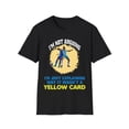 thumbnail image 1 of Not Arguing I'm Just Explaining Why It Wasn't A Yellow Card T-Shirt, 1 of 4