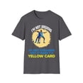 thumbnail image 1 of Not Arguing I'm Just Explaining Why It Wasn't A Yellow Card T-Shirt, 1 of 4