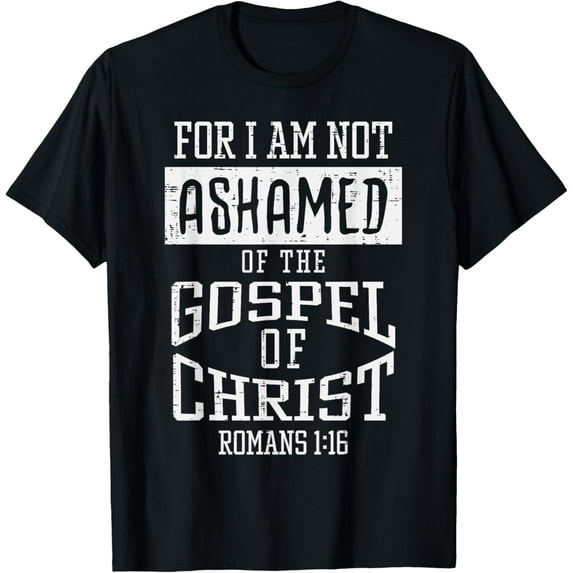 Not Ashamed Gospel Bible Verse God Jesus Christian Gift T-ShirtMen and women, Black T-shirt, size: Extra large