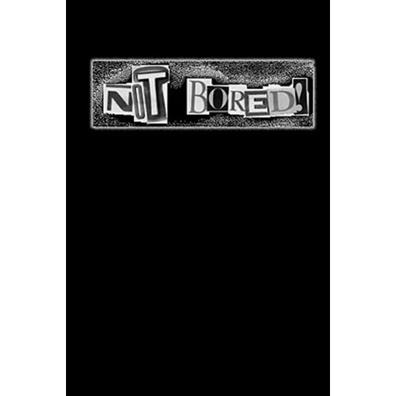 NOT BORED! Anthology 1983-2010 (Paperback) by Bill Brown