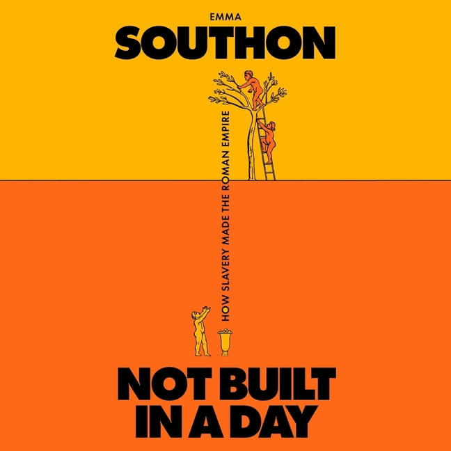 Not Built in a Day: How Slavery Made the Roman Empire, (Audiobook)