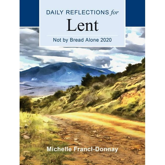 Not By Bread Alone 2020 : Daily Reflections for Lent (Paperback)