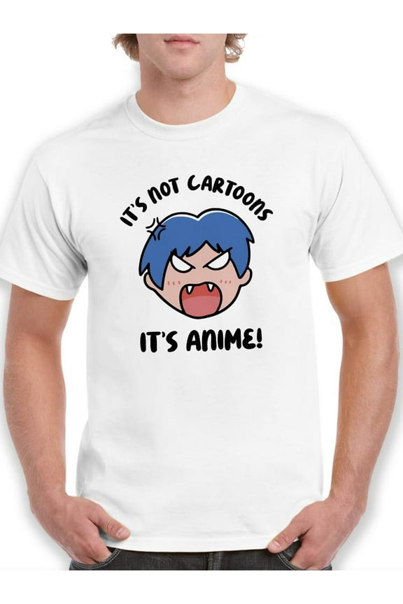 Not Cartoons Its Anime Art T-Shirt Men -Smartprints Designs, Male 5X-Large