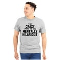 thumbnail image 1 of Not Crazy Mentally Hilarious Wacky Plus Size Crewneck Graphic Tee Shirt Brisco Brands 2X, 1 of 5