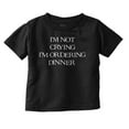 thumbnail image 1 of Not Crying Ordering Dinner Cute Baby Toddler Boy Girl T Shirt Infant Toddler Brisco Brands 12M, 1 of 6