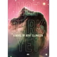thumbnail image 1 of Not Dark Yet, (Paperback), 1 of 1