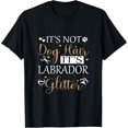 thumbnail image 1 of Not Dog Hair Its Labrador Glitter Dog Owner Lover Dog Mom T-Shirt men and women can wear, black, white, gifts, 1 of 4