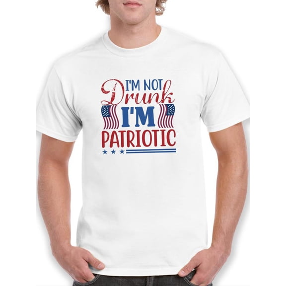 Not Drunk I'm Patriotic T-Shirt Men -Image by Shutterstock, Male Small