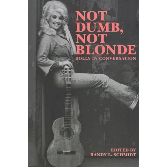 Not Dumb, Not Blonde : Dolly in Conversation