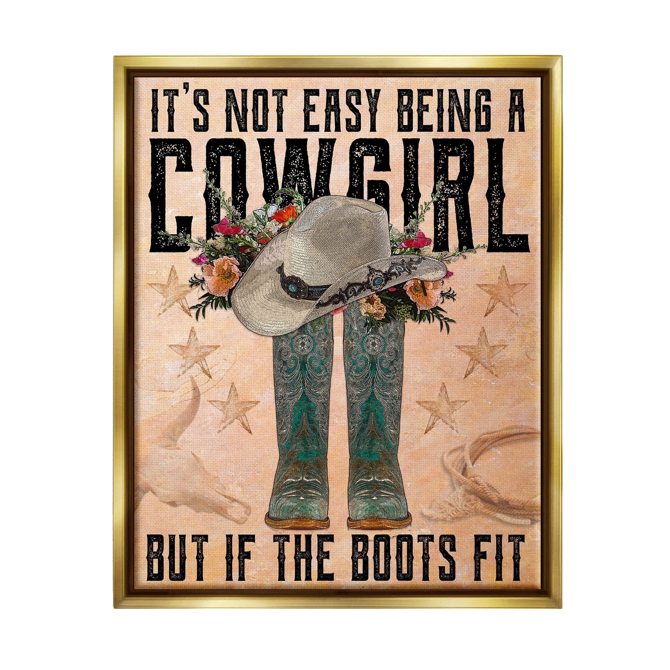 Not Easy Being A Cowgirl Country Phrase Botanical & Floral Graphic Art Metallic Gold Framed Art Print Wall Art