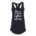 thumbnail image 1 of Not Enough Caffeine Ladies Racerback Tank Top-Black-small, 1 of 4