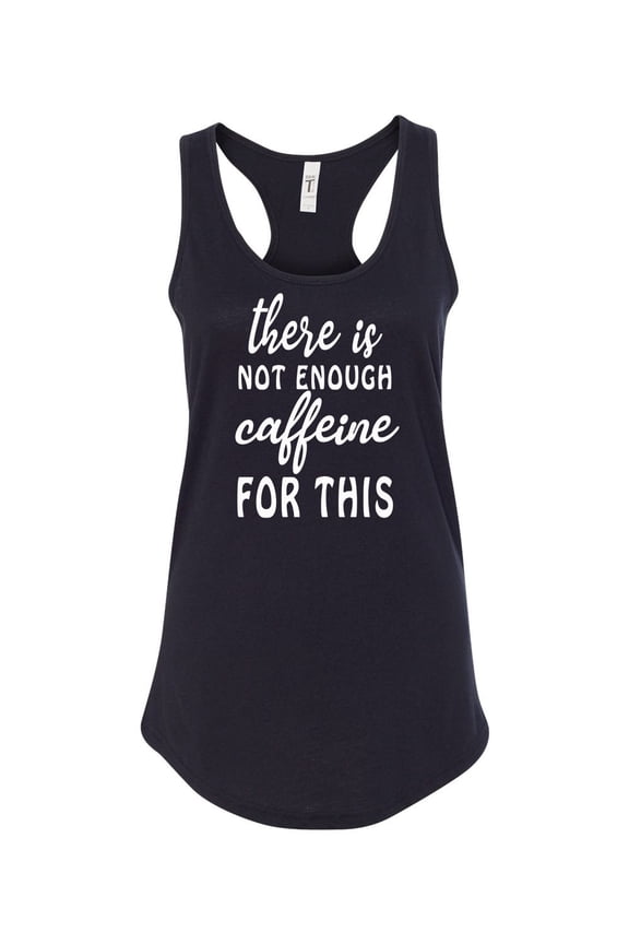 Not Enough Caffeine Ladies Racerback Tank Top-Black-xxl