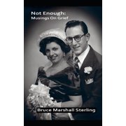 Not Enough Musings on Grief, Paperback