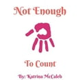 thumbnail image 1 of Not Enough to Count, (Paperback), 1 of 1