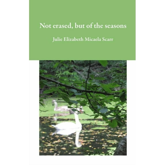 Not Erased, but of the Seasons, (Paperback)