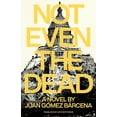 thumbnail image 1 of Not Even the Dead, (Paperback), 1 of 1