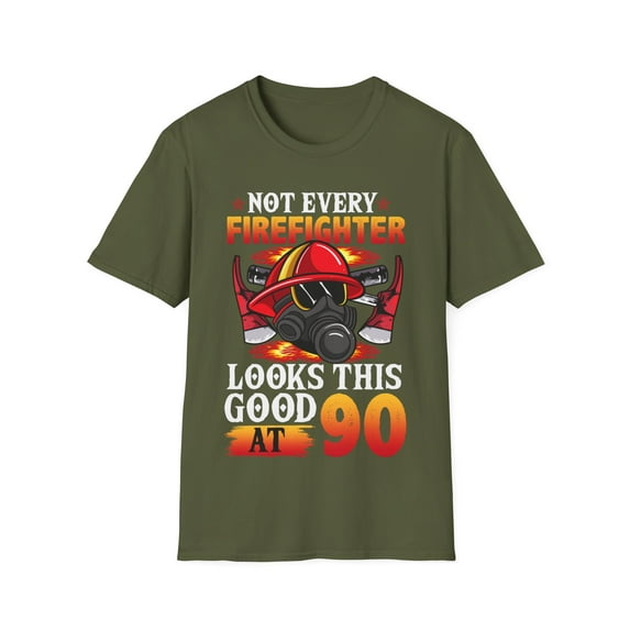Not Every FireFighter Looks this Good At 90 Birthday Novelty Unisex T-Shirt