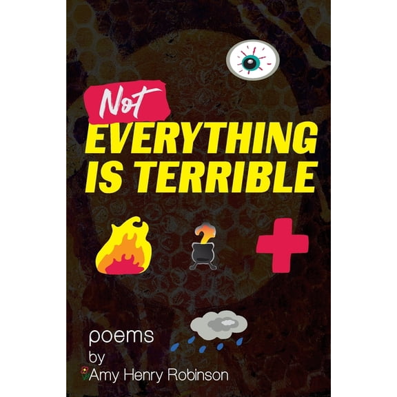 Not Everything Is Terrible -, (Paperback)