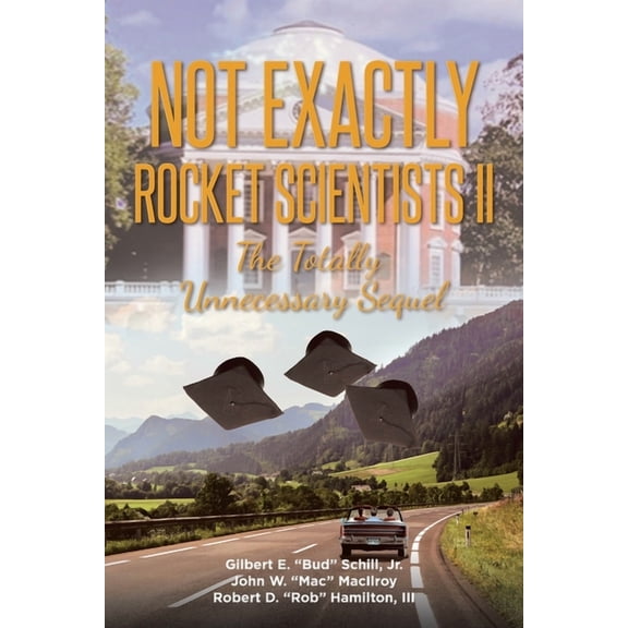 Not Exactly Rocket Scientists II: The Totally Unnecessary Sequel, (Paperback)