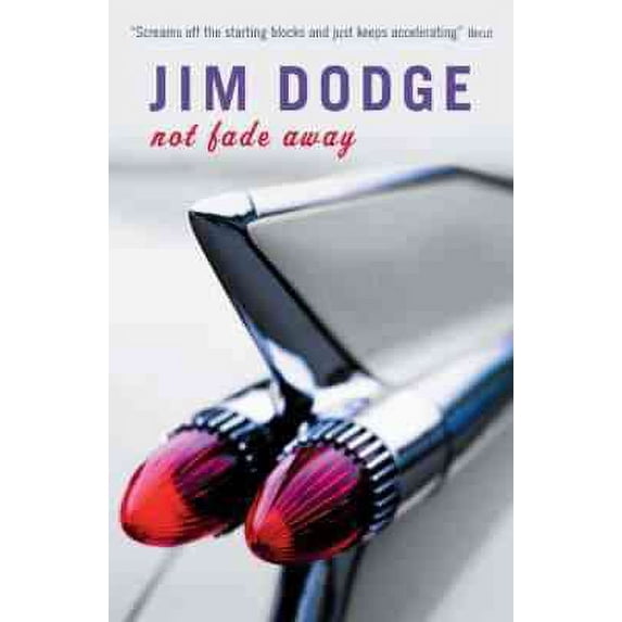 Not Fade Away Jim Dodge (Paperback)