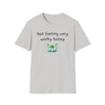 thumbnail image 1 of Not Feeling Very Worky Today Shirt, 1 of 4