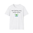 thumbnail image 1 of Not Feeling Very Worky Today Shirt, 1 of 4