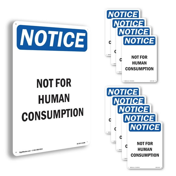 Not For Human Consumption OSHA Notice Aluminum Sign 10 Inch x 7 Inch - 10 Pack
