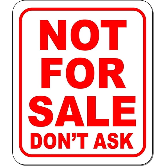 Not For Sale Sign – 8x12 Inch RustFree Aluminum,Weatherproof & UV Protected,HighVisibility Notice Sign for Private Property or Retail Display