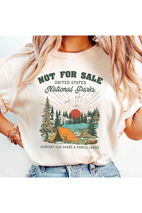 Not For Sale Us National Parks Shirt, Protect Our Parks Shirt, Nature Lovers Tee For Women Men, Nps Shirts, Mountain Tee