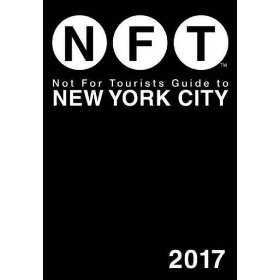 Not For Tourists Guide to New York City 2017 (Paperback)