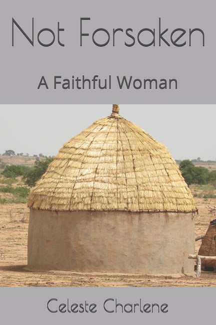 Not Forsaken: A Faithful Woman (Paperback)