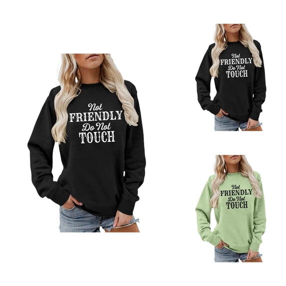Not Friendly Do Not Touch Sweatshirt for Women Funny Graphic Crewneck Sweatshirts Womens Pullover Top