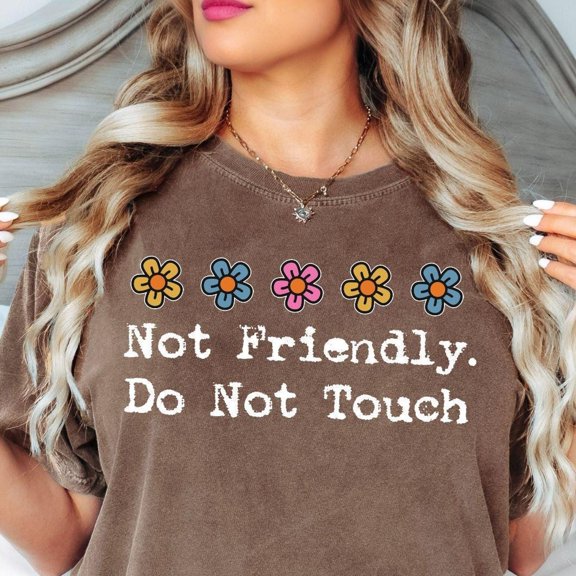 Not Friendly Shirt Funny Introvert Shirt For Women Do Not Touch Graphic Tee Sarcastic Quot