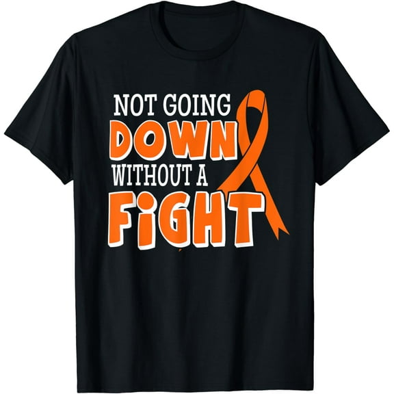 Not Going Down Leukemia Cancer Awareness Ribbon Gifts T-Shirt mens t shirt，black，women，funny，misfits，men，journey