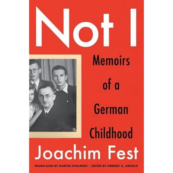 Not I: Memoirs of a German Childhood