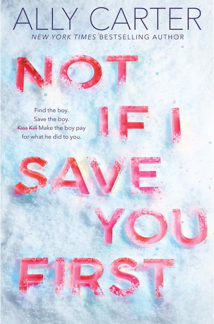 ALLY CARTER Not If I Save You First (Paperback)
