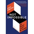 thumbnail image 1 of Pre-Owned Not Impossible: Do What Can't Be Done (Paperback) 1982185538 9781982185534, 1 of 1