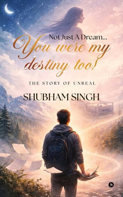 Not Just A Dream...You were my destiny too!: The story of unreal, (Paperback)