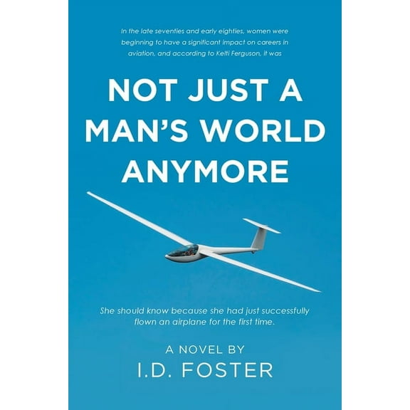 Not Just A Man's World Anymore, (Paperback)