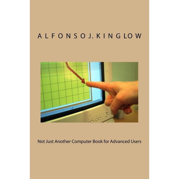 Not Just Another Computer Book for Advanced Users (Paperback)