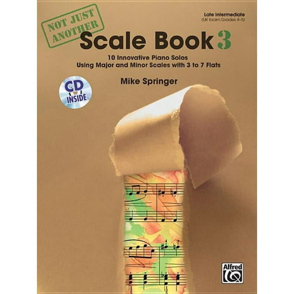 Not Just Another: Not Just Another Scale Book, Bk 3: 10 Innovative Piano Solos Using Major and Minor Scales, Book & CD (Paperback)