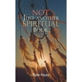 thumbnail image 1 of Not Just Another Spiritual Book... (Paperback), 1 of 1
