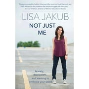 Not Just Me: Anxiety, depression, and learning to embrace your weird (Paperback)