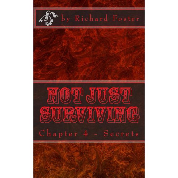 Not Just Surviving: Not Just Surviving : Chapter 4 - Secrets (Series #4) (Paperback)