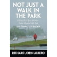 thumbnail image 1 of Pre-Owned Not Just a Walk in the Park: A Sixty-Five-Year-Old Man's Twelve-Hundred-Mile Trek from Tampa to the Bronx Paperback, 1 of 1